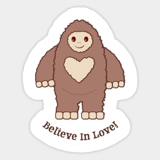 Cute Bigfoot Believe in Love Sticker